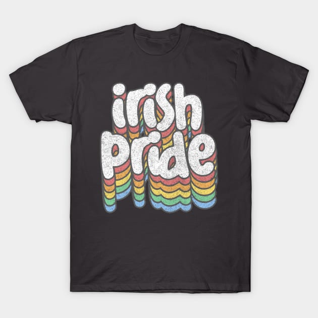 Irish Pride Retro Typography Design T-Shirt by feck!